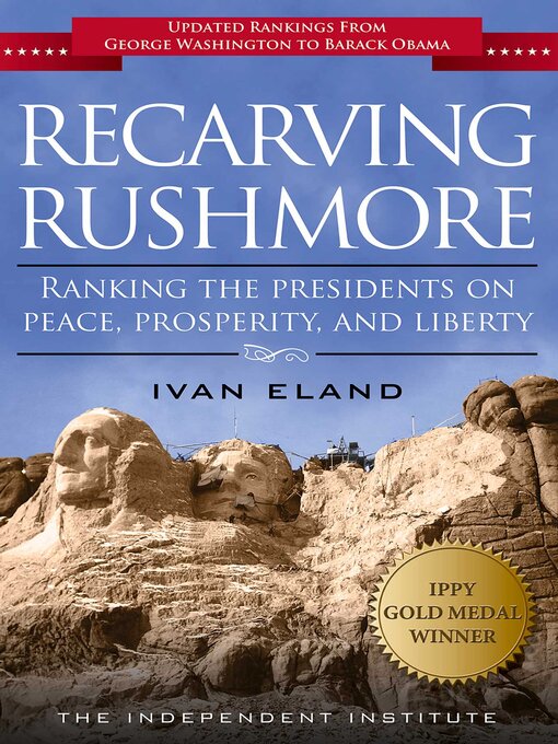 Title details for Recarving Rushmore by Ivan Eland - Available